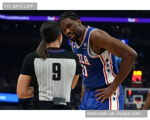 恩比德夏季训练付出巨大努力纳斯赞其状态达到新高度